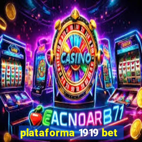 plataforma 1919 bet